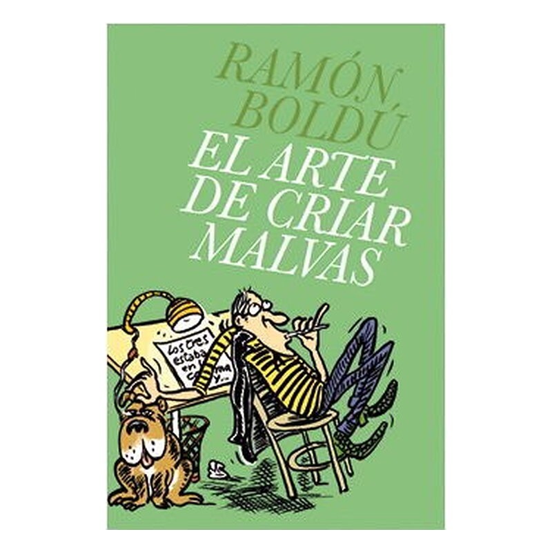 EL ARTE DE CRIAR MALVAS