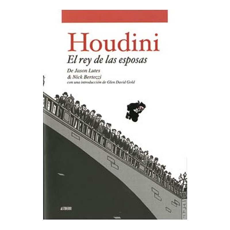HOUDINI EL REY DE LAS ESPOSAS