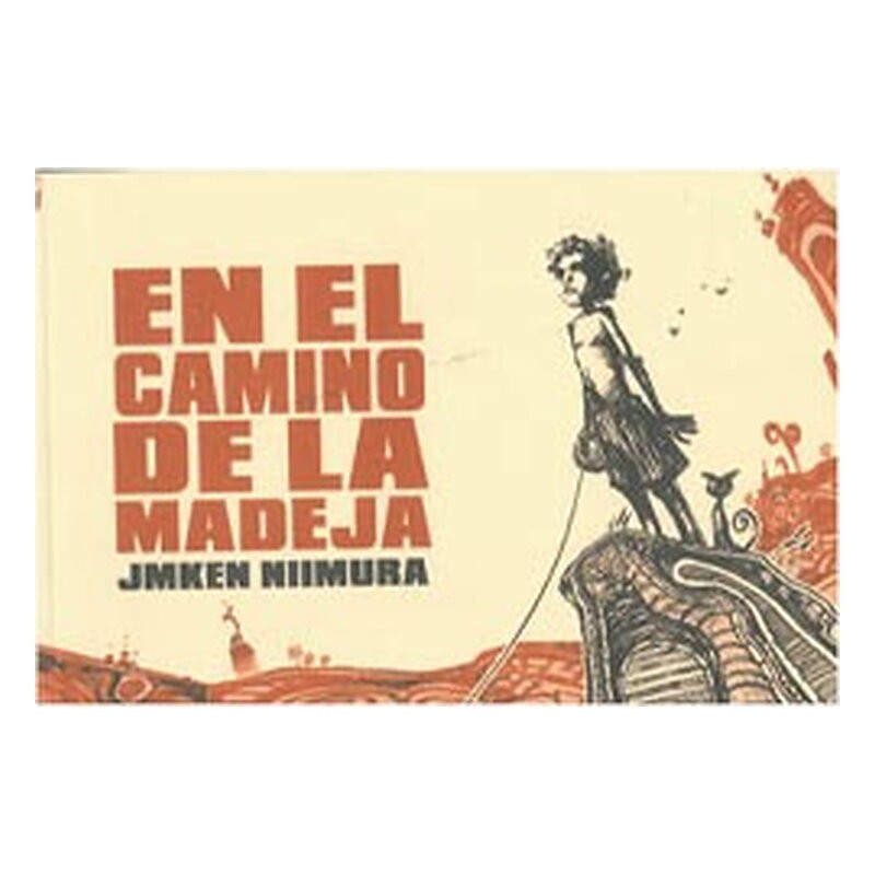 EN EL CAMINO DE LA MADEJA