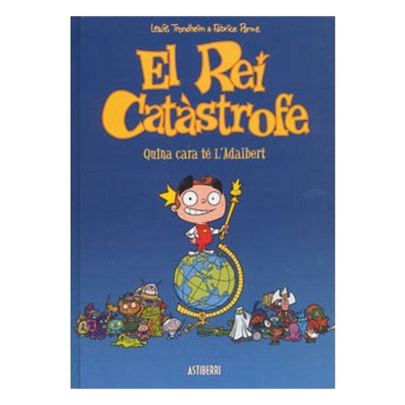 EL REI CATASTROFE 01 (CATALAN) QUINA CARA TE L’ADALBERT