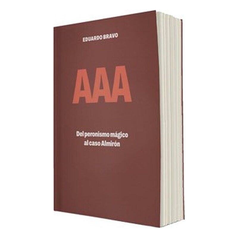 AAA. DEL PERONISMO MAGICO AL CASO ALMIRON
