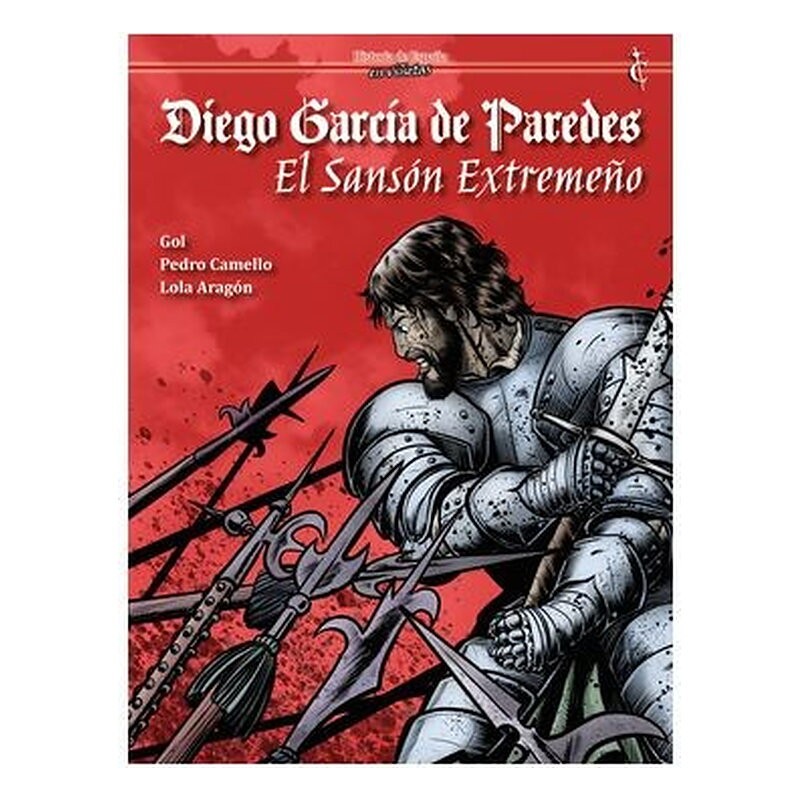 DIEGO GARCIA DE PAREDES. EL SANSON EXTREMEÑO