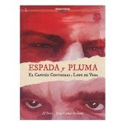 ESPADA Y PLUMA. EL CAPITAN CONTRERAS Y LOPE DE VEGA