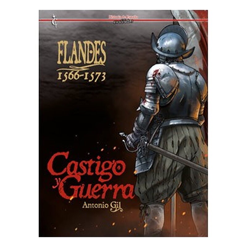FLANDES 1566-1573. CASTIGO Y GUERRA