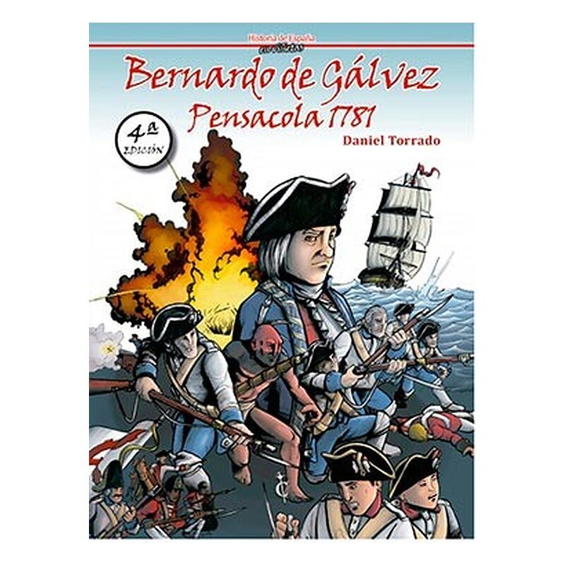 BERNARDO DE GALVEZ, PENSACOLA 1781