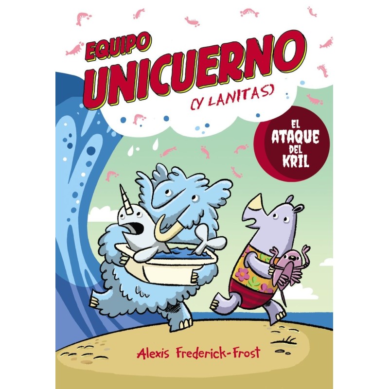 EQUIPO UNICUERNO VOL 01 . EL ATAQUE DEL KRIL