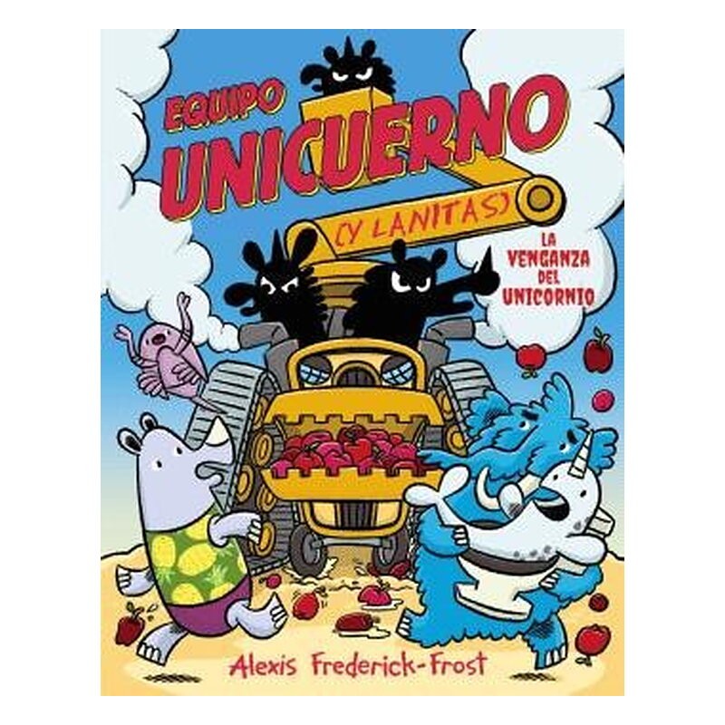 EQUIPO UNICUERNO VOL 02 . LA VENGANZA DEL UNICORNIO