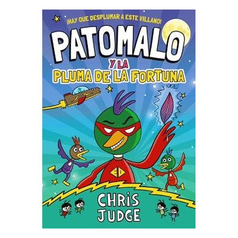 PATOMALO 01. PATOMALO Y LA PLUMA DE LA FORTUNA