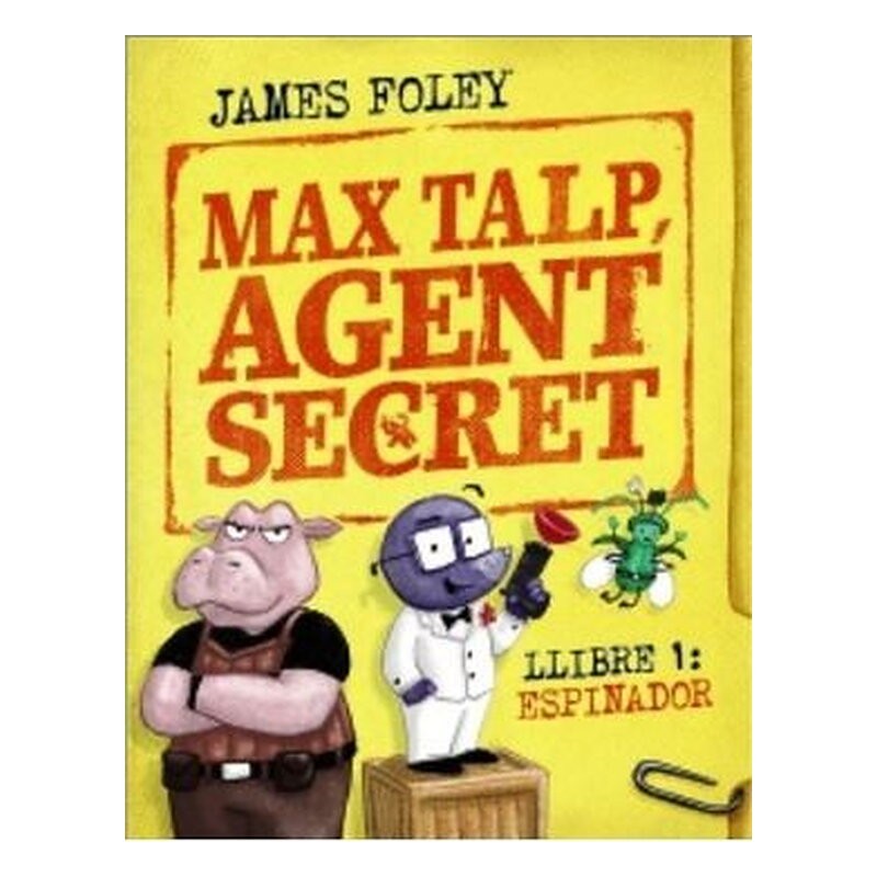 MAX TALP AGENT. SECRET LLIBRE 01: ESPINADOR (CATALAN)