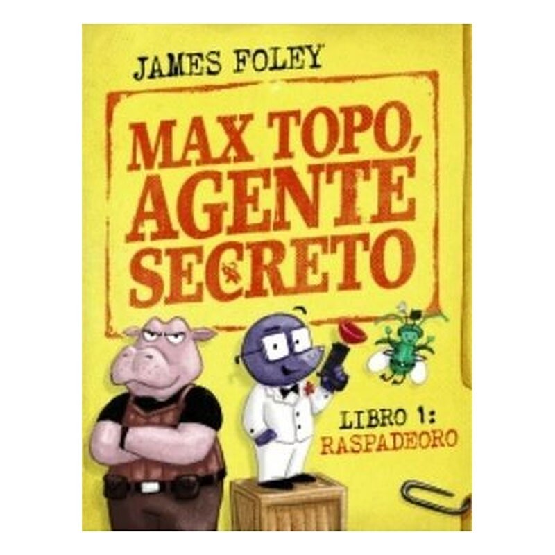 MAX TOPO, AGENTE SECRETO 01: RASPADEORO