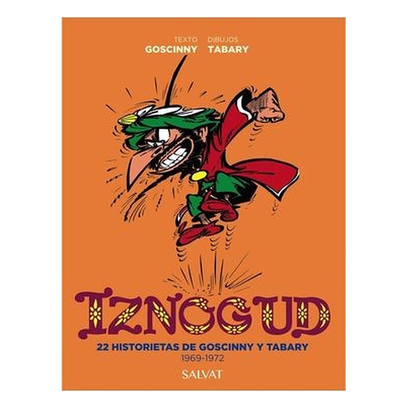 IZNOGUD. 22 HISTORIETAS DE GOSCINNY Y TABARY. 1969-1972