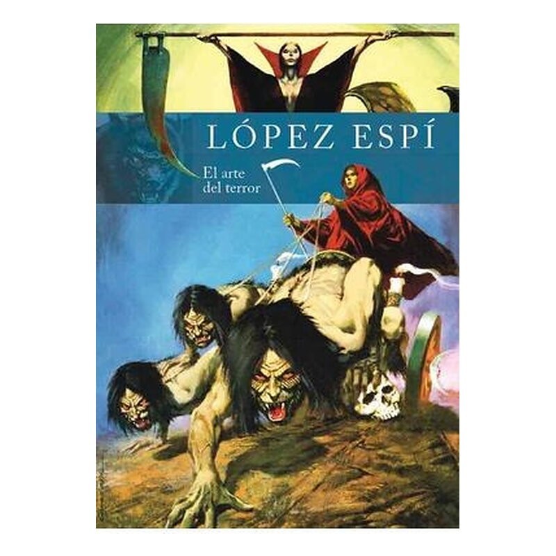 RAFAEL LOPEZ ESPI. EL ARTE DEL TERROR