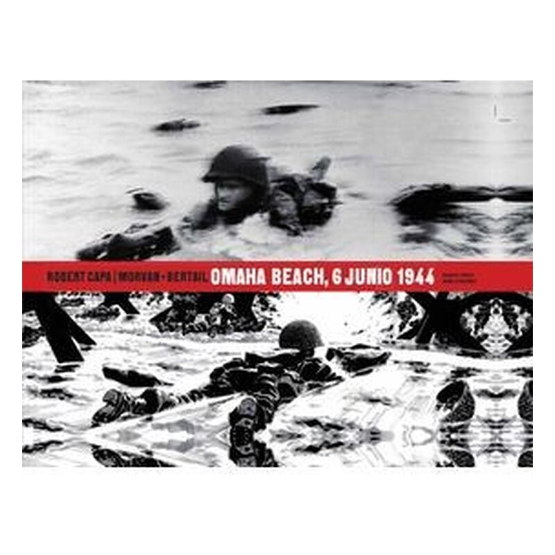 ROBERT CAPA, OMAHA BEACH 6 JUNIO 1944