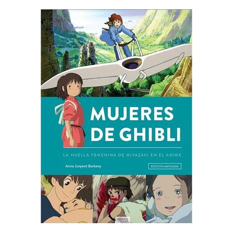 MUJERES DE GHIBLI. NUEVA EDICION AMPLIADA Y ACTUALIZADA