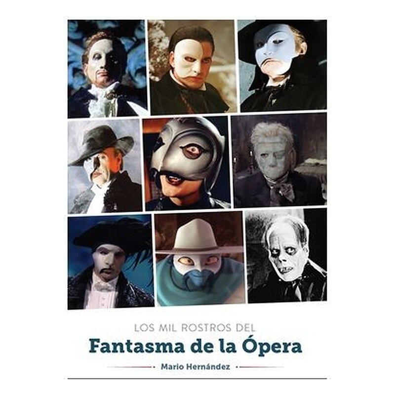 LOS MIL ROSTROS DEL FANTASMA DE LA OPERA