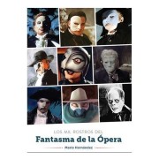 LOS MIL ROSTROS DEL FANTASMA DE LA OPERA