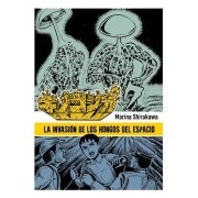 LA INVASION DE LOS HONGOS DEL ESPACIO