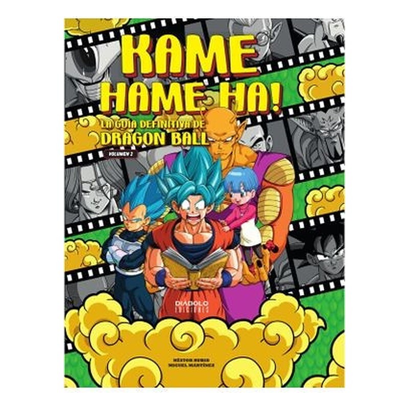 KAME HAME HA! LA GUIA DEFINITIVA DE DRAGON BALL. VOLUMEN 02 (2ª EDICION)