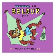 MUNSTROAK ERE BELDUR DIRA (EUSKERA)
