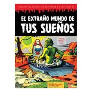 EL EXTRAÑO MUNDO DE TUS SUEÑOS (BIBLIOTECA DE COMICS DE TERROR DE LOS AÑOS 50 VOLUMEN 7)
