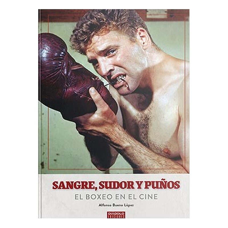 SANGRE, SUDOR Y PUÑOS. EL BOXEO EN EL CINE