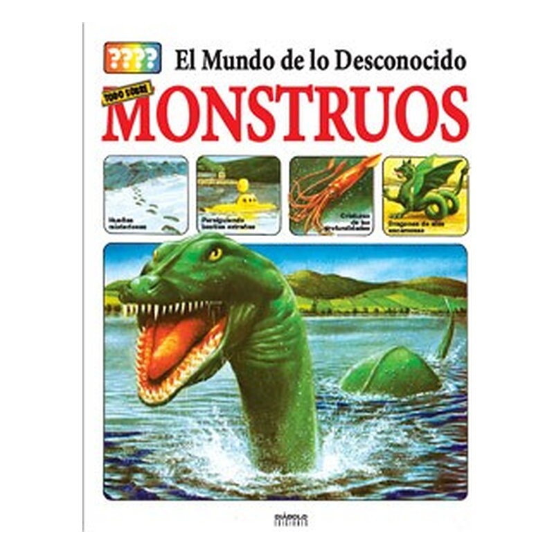 EL MUNDO DE LO DESCONOCIDO. TODO SOBRE LOS MONSTRUOS