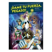 DAME TU FUERZA, PEGASO! EL INFINITO COSMOS DE LOS CABALLEROS DEL ZODIACO (EDICION DEFINITIVA)
