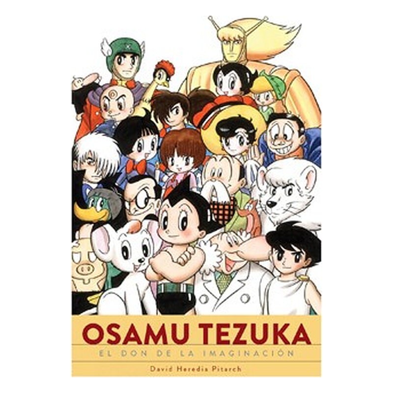 OSAMU TEZUKA. EL DON DE LA IMAGINACION