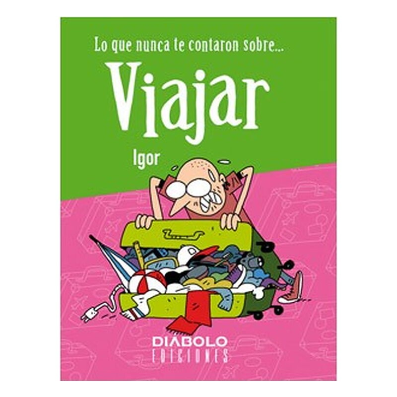 LO QUE NUNCA TE CONTARON SOBRE... VIAJAR