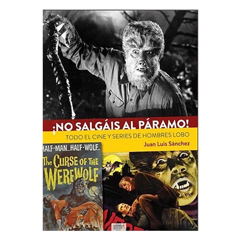 ¡NO SALGAIS AL PARAMO! TODO EL CINE Y SERIES DE HOMBRES LOBO.
