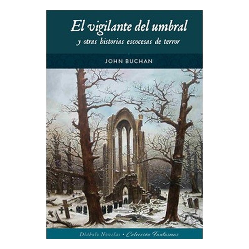 EL VIGILANTE DEL UMBRAL Y OTRAS HISTORIAS ESCOCESAS DE TERROR