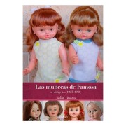 LAS MUÑECAS DE FAMOSA SE DIRIGEN... (1957-1969) ¡SEGUNDA EDICION AMPLIADA!