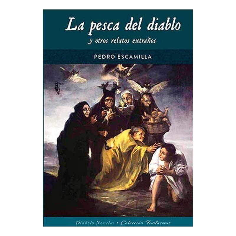 LA PESCA DEL DIABLO Y OTROS RELATOS EXTRAÑOS