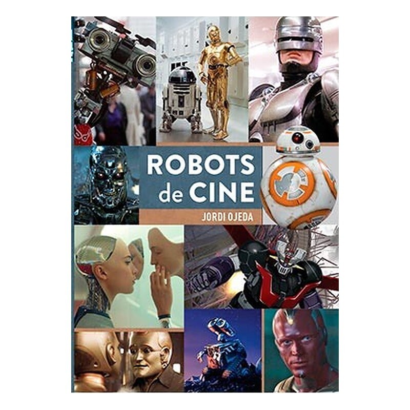 ROBOTS DE CINE. DE MARIA A ALITA