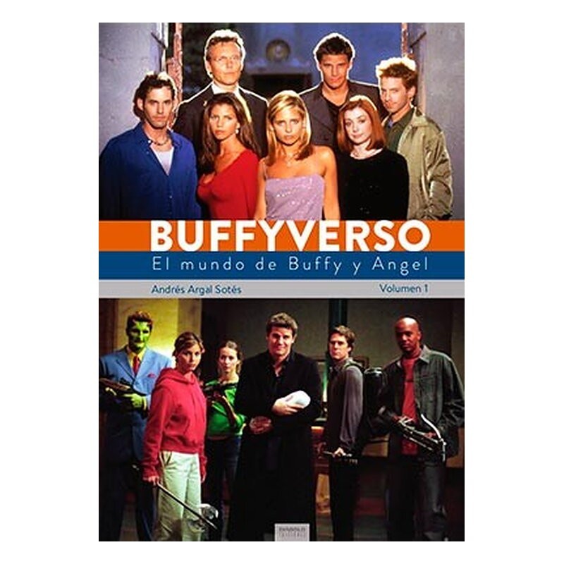 BUFFYVERSO. EL MUNDO DE BUFFY Y ANGEL VOL 01