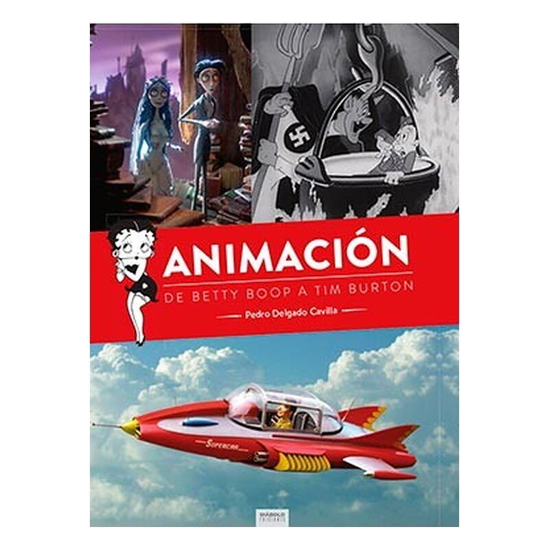 ANIMACION. DE BETTY BOOP A TIM BURTON