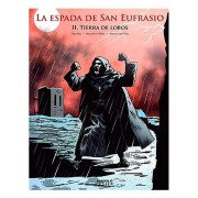 LA ESPADA DE SAN EUFRASIO 02. TIERRA DE LOBOS