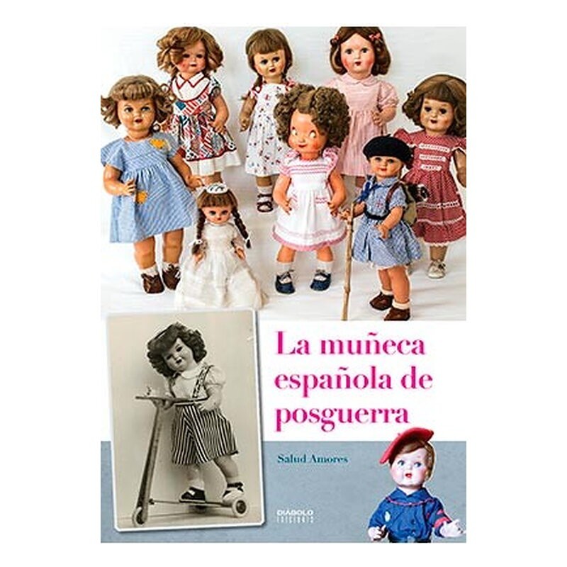 LA MUÑECA ESPAÑOLA DE POSGUERRA