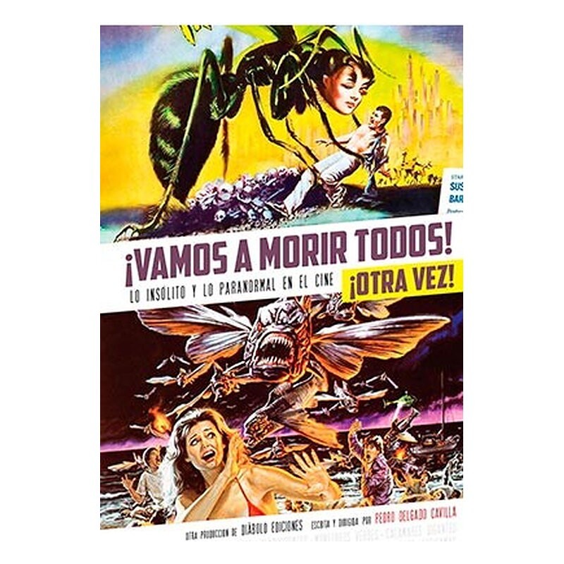 VAMOS A MORIR TODOS! ¡OTRA VEZ! LO INSOLITO Y PARANORMAL EN EL CINE 2
