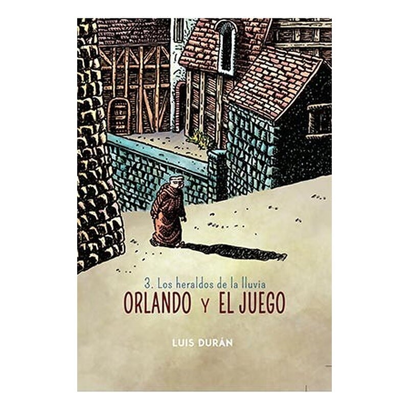 ORLANDO Y EL JUEGO 03 (LOS HERALDOS DE LA LLUVIA)