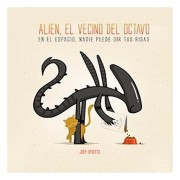 ALIEN, EL VECINO DEL OCTAVO (EN EL ESPACIO NADIE PUEDE OIR TUS RISAS)