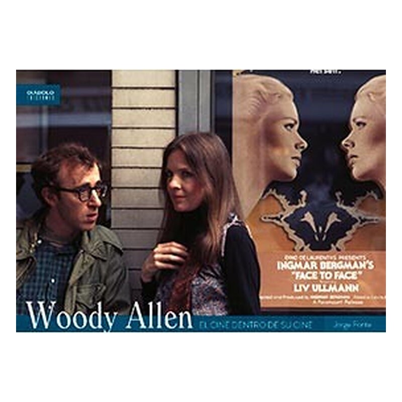 WOODY ALLEN. EL CINE DENTRO DE SU CINE