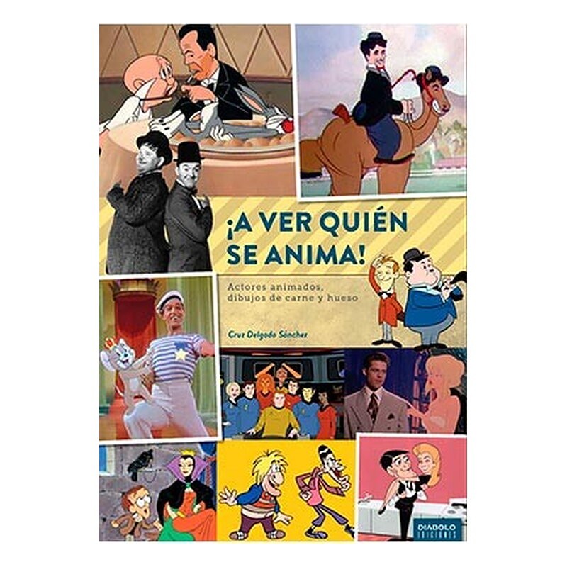 ¡A VER QUIEN SE ANIMA! ACTORES ANIMADOS, DIBUJOS DE CARNE Y HUESO