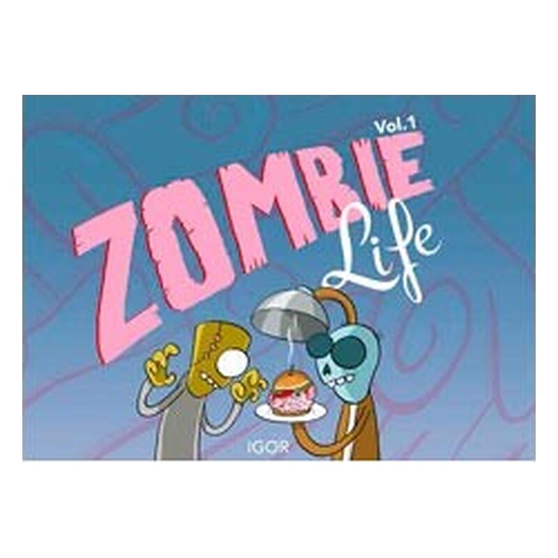 ZOMBIE LIFE VOL. 1