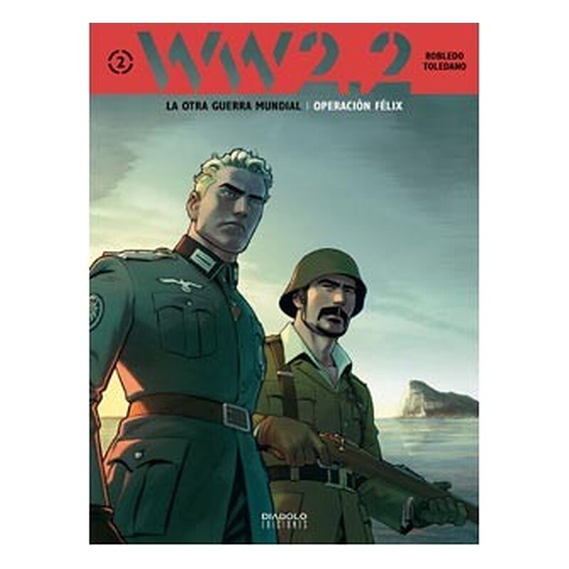 WW 2.2. LA OTRA GUERRA MUNDIAL VOL. 2: OPERACION FELIX