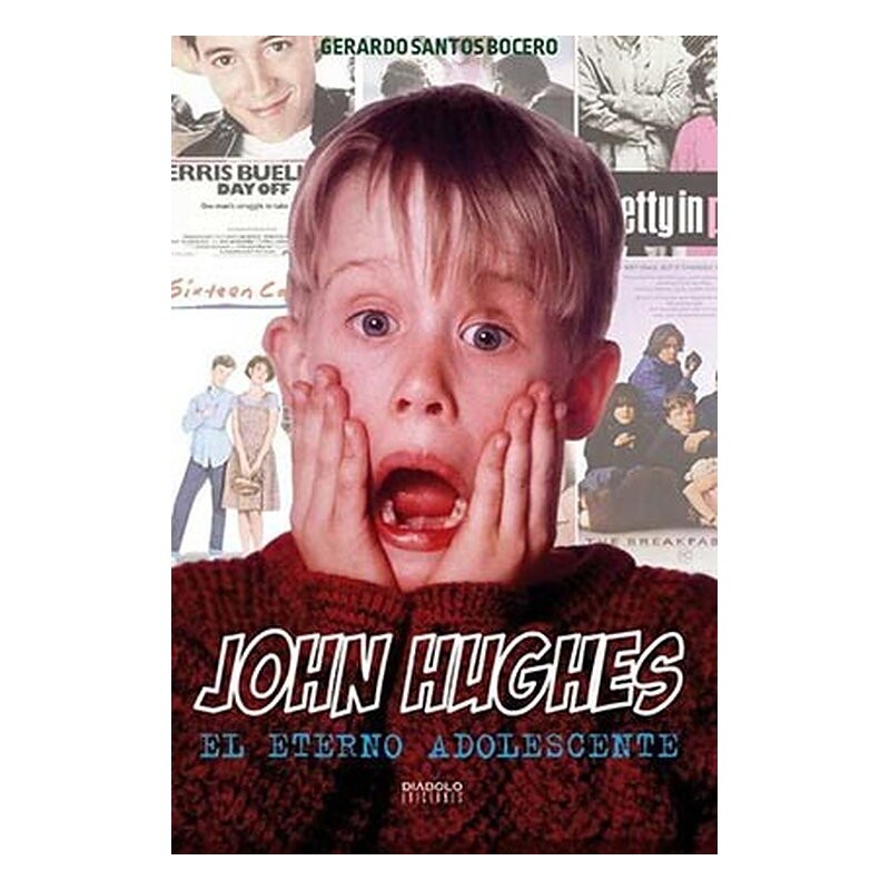 JOHN HUGHES. EL ETERNO ADOLESCENTE