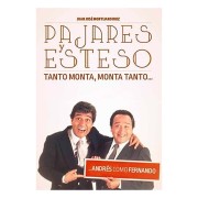 PAJARES Y ESTESO. TANTO MONTA, MONTA TANTO... ANDRES COMO FERNANDO