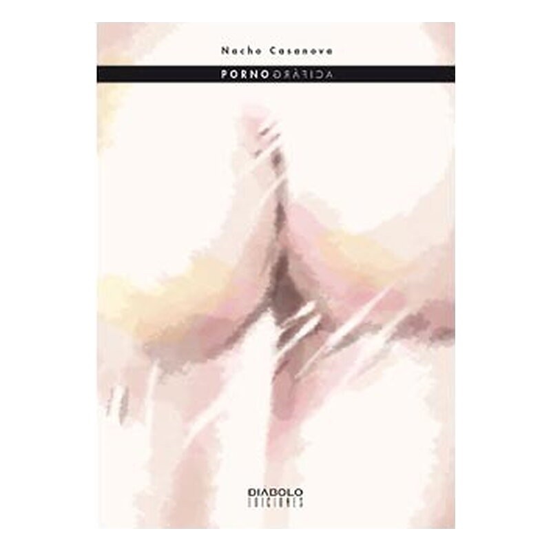 PORNOGRAFICA. 2ª EDICION AMPLIADA