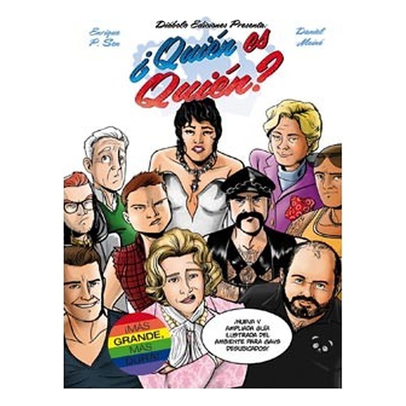 ¿QUIÉN ES QUIÉN? NUEVA Y AMPLIADA GUÍA ILUSTRADA DEL AMBIENTE PARA GAYS DESUBICADOS