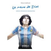 LA MANO DE DIOS. DIEGO ARMANDO MARADONA
